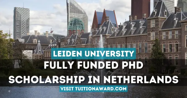 Leiden University PhD Scholarship 2024 in the Netherlands (Fully Funded)