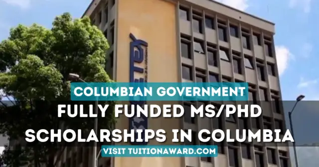  Colombia Government Scholarship 2024 for International Students