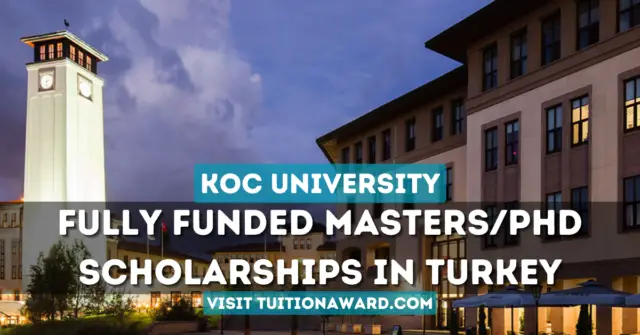 Koc University Scholarship 2024 in Turkey (Fully Funded)